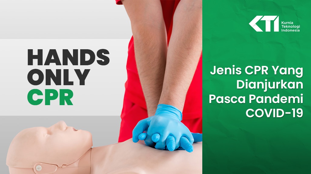 Jenis CPR Yang Dianjurkan Pasca Pandemi COVID-19  
