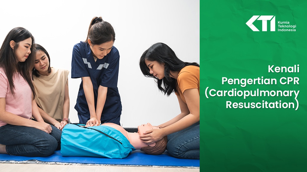 Kenali Pengertian CPR (Cardiopulmonary Resuscitation) 